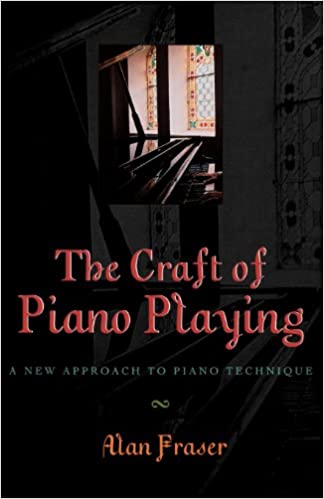 Alan Fraser – The Craft of Plano Playing