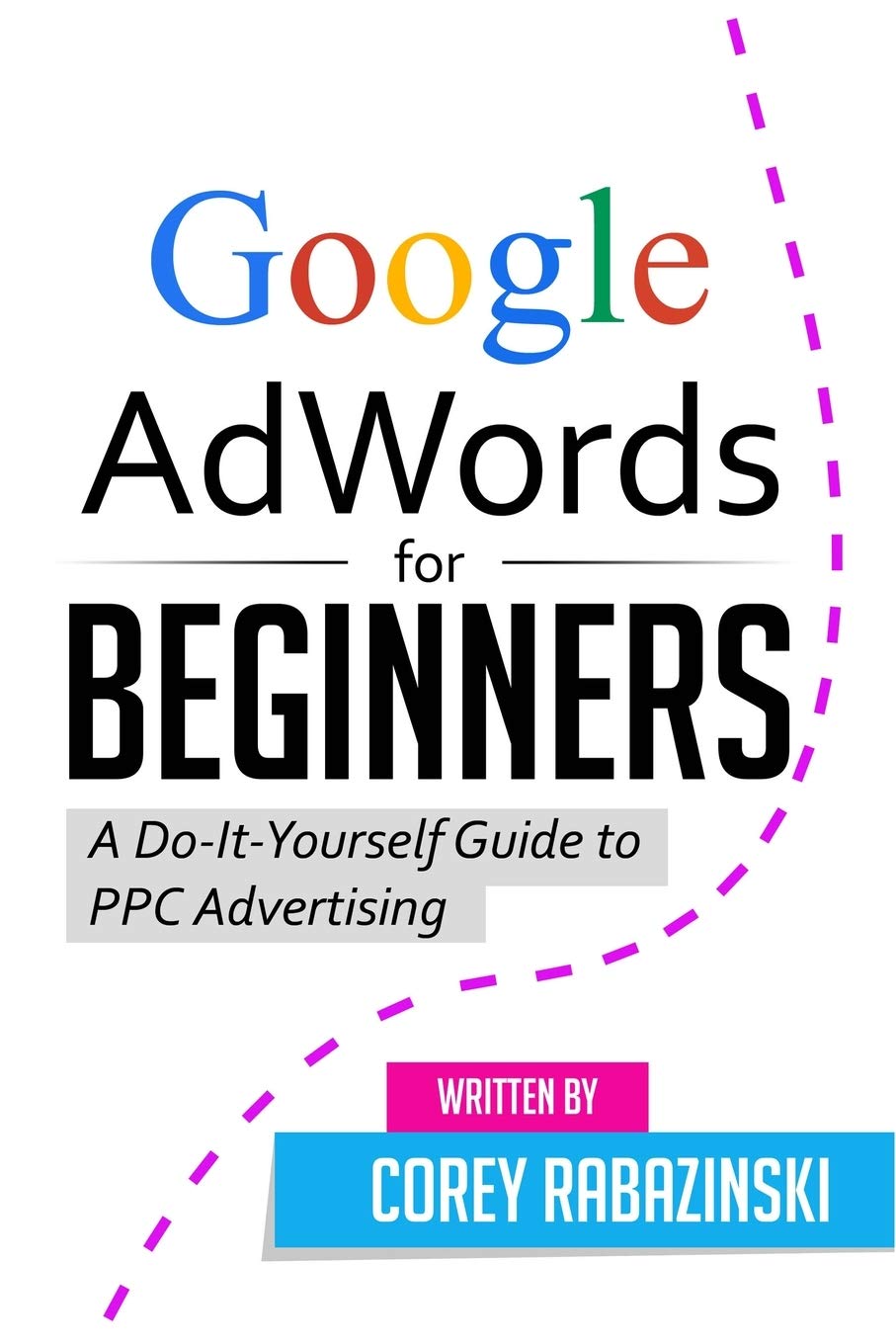 Corey Rabazinski – Google AdWords for Beginners