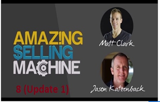 Matt Clark and Jason Katzenback – Amazing Selling Machine 8