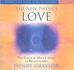 Henry Grayson – The New Physics of Love