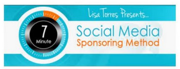 Lisa Torres – 7 Minute Social Media Sponsoring Method