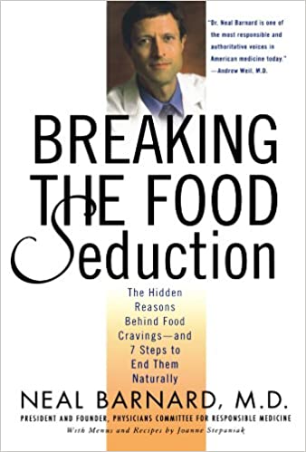 Neal Barnard – Breaking the Food Seduction (2003)