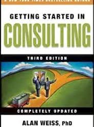 Alan Weiss – Getting Started In Consulting 3rd Ed (2009) ([eBook (PDF)]