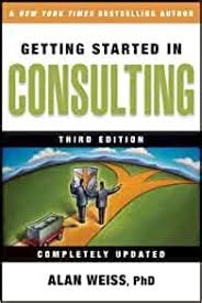 Alan Weiss – Getting Started In Consulting 3rd Ed (2009) ([eBook (PDF)]