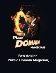 Ben Adkins – Public Domain Magician