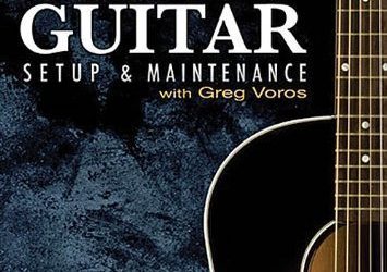 Greg Voros – Learn A Master Guitar – Setup & Maintenance