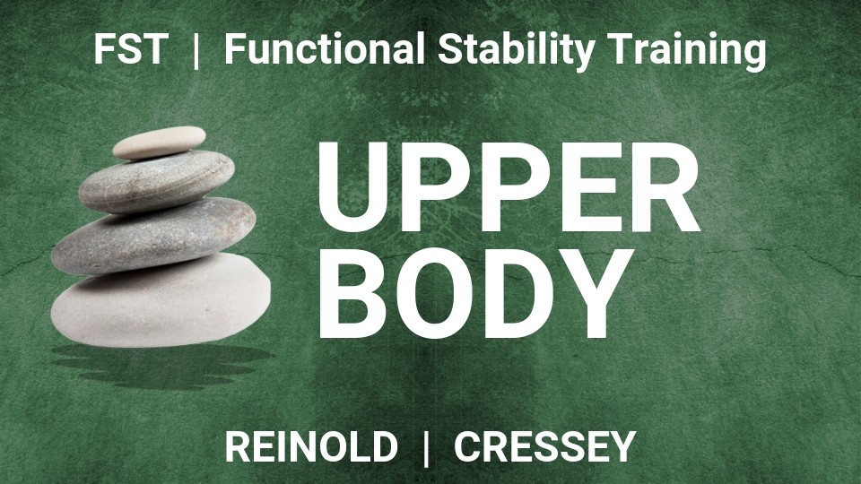 Mike Reinold & Eric Cressey – Functional Stability Training for the Upper Body