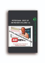 Peter Bain – Best of AM Review (Volume 1-3)