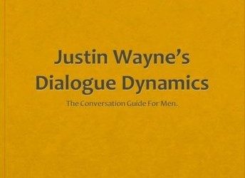 Justin Wayne – Dialogue Dynamics The Conversation Guide For Men