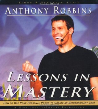 Anthony Robbins – Lessons in Mastery