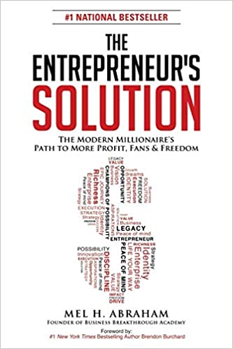 Mel Abraham – The Entrepreneurs Solution