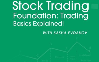 Sasha Evdakov – Stock Trading Foundation Trading Basics