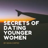 Dean Cortez – Secrets of Dating Younger Women