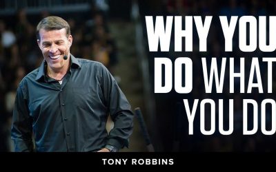 Tony Robbins – Why We Do What We Do