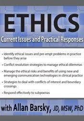 Allan Barsky – Ethics, Current Issues and Practical Responses