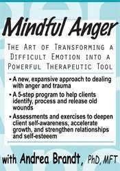 Andrea Brandt – Mindful Anger, The Art of Transforming a Difficult Emotion into a Powerful Therapeutic Tool