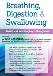 Angela Mansolillo – Breathing, Digestion and Swallowing, Best Practices in Dysphagia Management