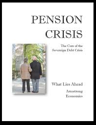 Armstrongeconomics – The Pension Crisis Report Download