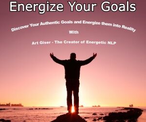 Art Giser – Energize Your Goals