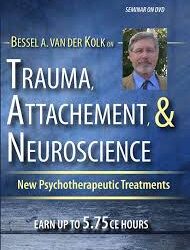 Bessel Van der Kolk – Trauma, Attachment & Neuroscience