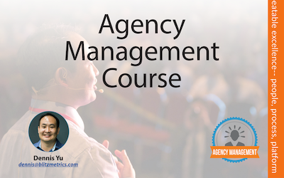 Blitzmetrics, Dennis Yu, Logan Young – Agency Management Course