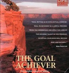 Bob Proctor – The Goal Achiever