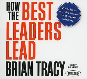 Brian-Tracy-How-the-Best-Leaders-Lead-Copy-1