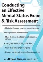 Brooks W. Baer – Conducting an Effective Mental Status Exam & Risk Assessment