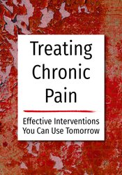 Bruce Singer, Don Teater & Martha Teater – Treating Chronic Pain Effective interventions you can use tomorrow