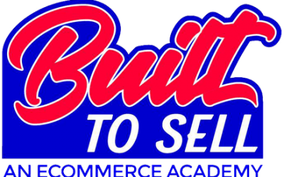 Built To Sell Ecommerce Academy