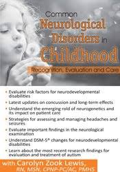 Carolyn Zook Lewis – Common Neurological Disorders in Childhood