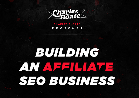 Charles Floate – Building An Affiliate SEO Business Download