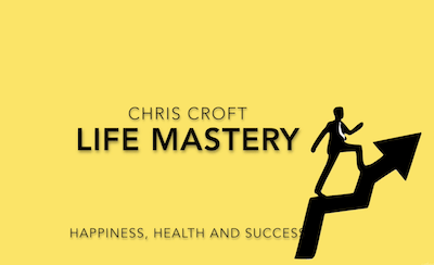 Chris Croft – Life Mastery Be Happy, Healthy, and Successful