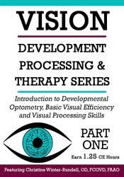 Christine Winter-Rundell – Introduction to Developmental Optometry and Basic Visual Efficiency and Visual Processing Skills