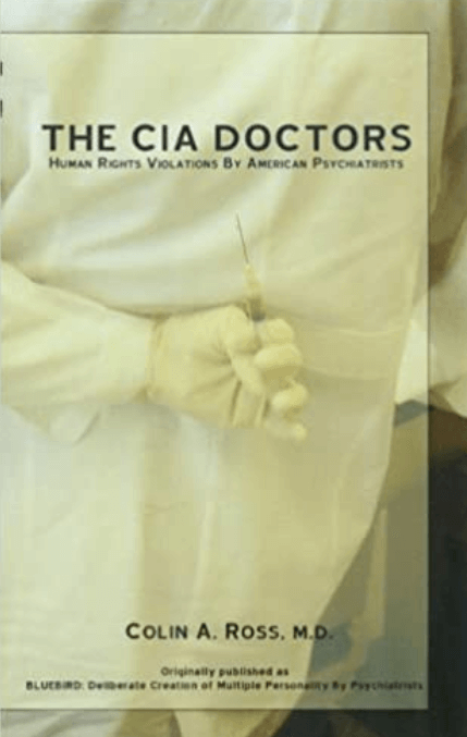 Colin-A.-Ross-The-CIA-Doctors-Human-Rights-Violations-By-American-Psychiatrists-1