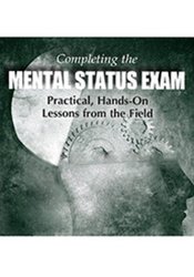 Tim Webb – Completing the Mental Status Exam Practical, hands-on-On Lessons from the Field