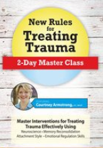 Courtney Armstrong – New Rules for Treating Trauma, 2-Day Master Class