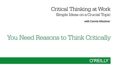 Critical Thinking at Work—Simple Ideas on a Crucial Topic