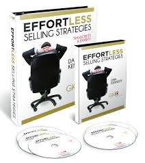 Dan Kennedy – Effortless Selling Strategies