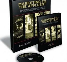 Dan Kennedy – Marketing To The Affluent