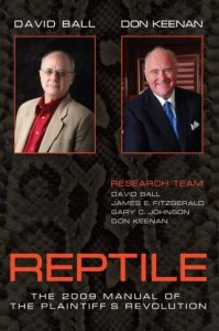 David-Ball-Don-C.-Keenan-Reptile-The-2009-Manual-of-the-Plaintiff’s-Revolution1-Copy-1