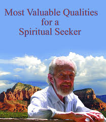 David R. Hawkins – Most Valuable Qualities for a Spiritual Seeker