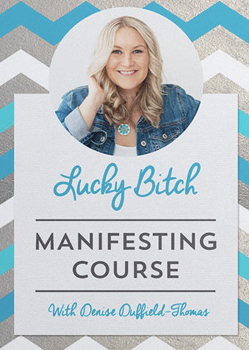 Denise Duffield-Thomas – The Lucky Bitch Manifesting Course Download