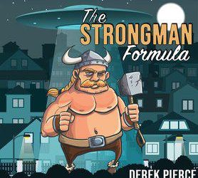 Derek Pierce – The Strongman Formula