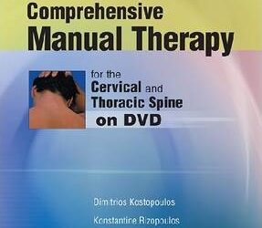 Dimitrios Kostopoulos – Comprehensive Manual Therapy for the Cervical and Thoracic Spine