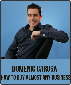 Domenic Carosa – How to Buy Almost Any Business Download