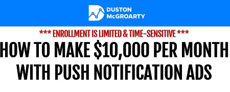 Duston McGroarty – The Push Notification Ads Masterclass Download