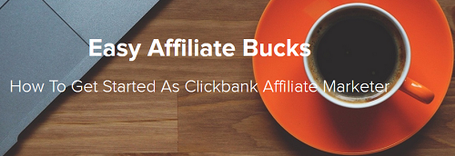 Easy Affiliate Bucks – From $0 – $1000 A Day With Clickbank Download