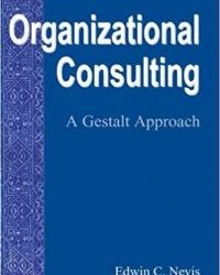 Edwin C. Nevis – Organizational Consulting – A Gestalt Approach