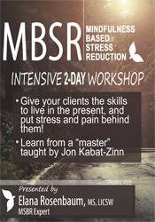 Elana Rosenbaum – 2-Day Certificate Course, MBSR, Mindfulness Based Stress Reduction
